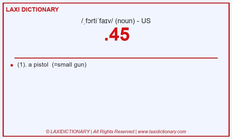 Definition .45 in American English