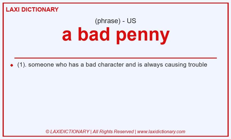 Definition a bad penny in American English