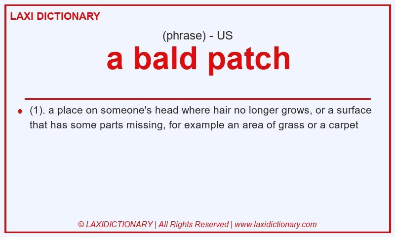 Definition a bald patch in American English