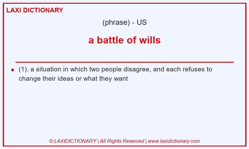 Definition a battle of wills in American English