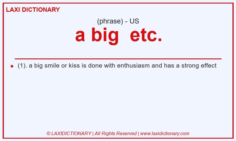 Definition a big  etc. in American English