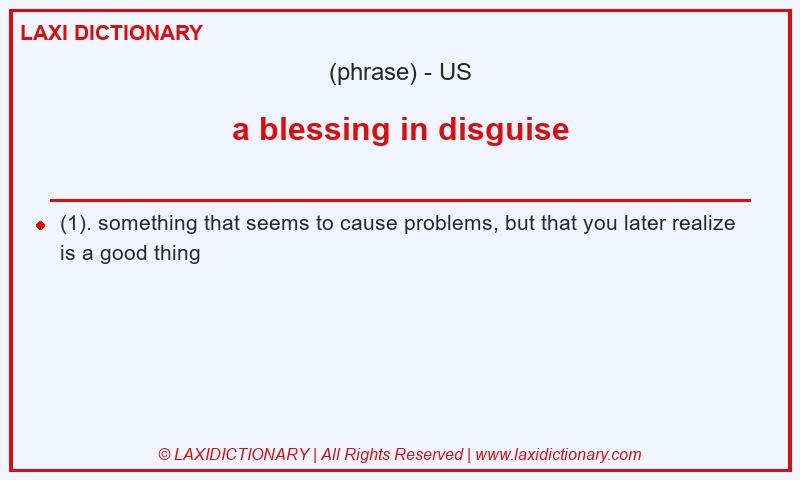Definition a blessing in disguise in American English