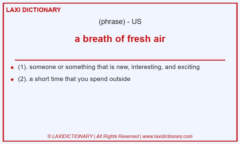 Definition a breath of fresh air in American English