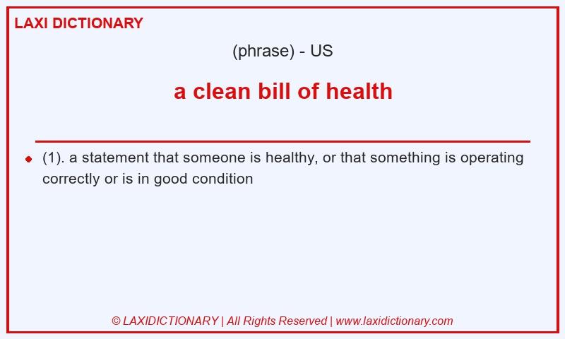 Definition a clean bill of health in American English