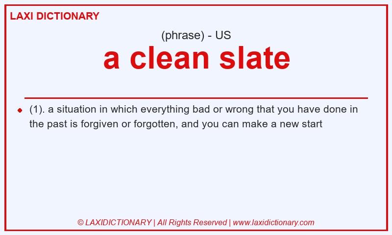Definition a clean slate in American English
