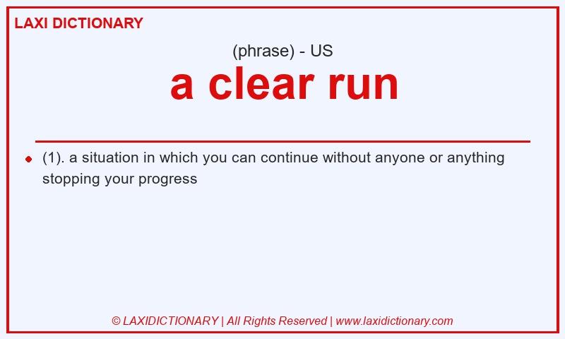 Definition a clear run in American English