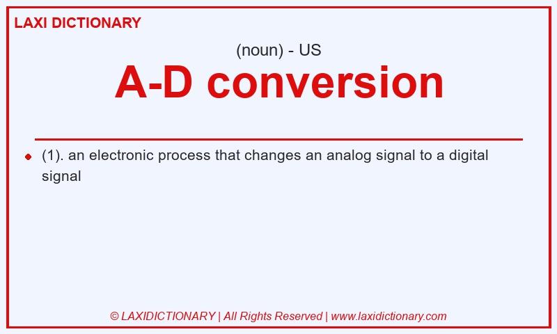 Definition A-D conversion in American English