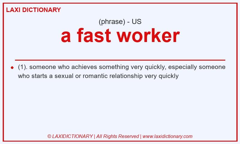 Definition a fast worker in American English