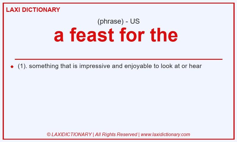 Definition a feast for the in American English