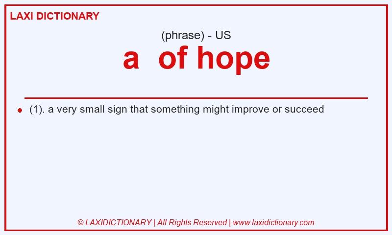 Definition a  of hope in American English