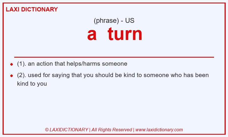 Definition a turn in American English