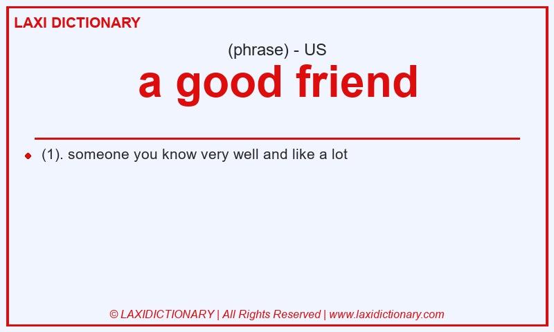 Definition a good friend in American English