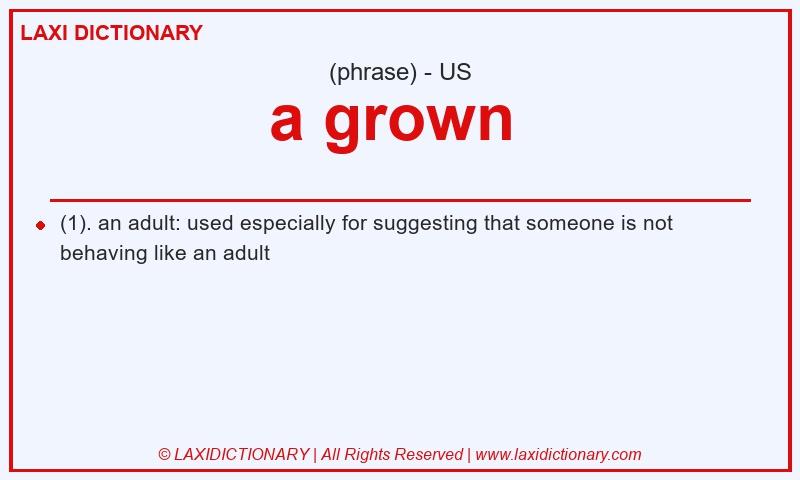 Definition a grown in American English