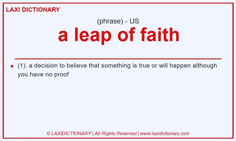 Definition a leap of faith in American English