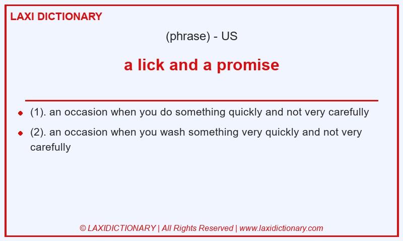Definition a lick and a promise in American English