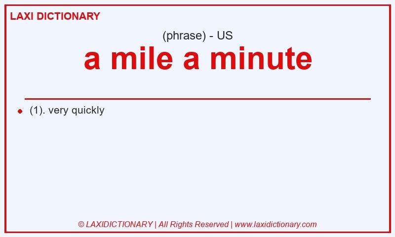 Definition a mile a minute in American English