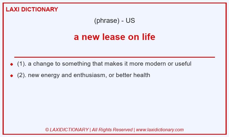 Definition a new lease on life in American English