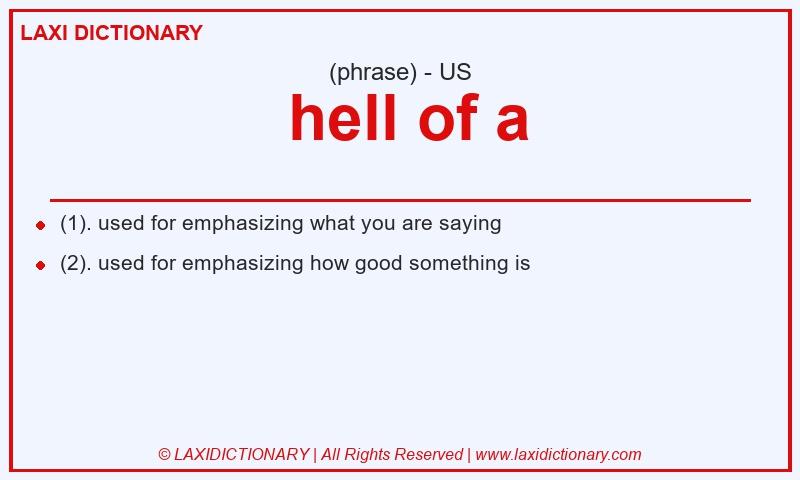 Definition hell of a in American English