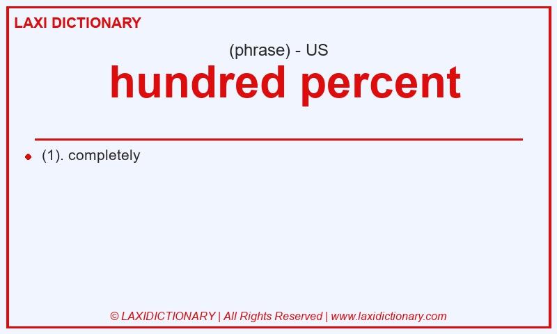 Definition hundred percent in American English