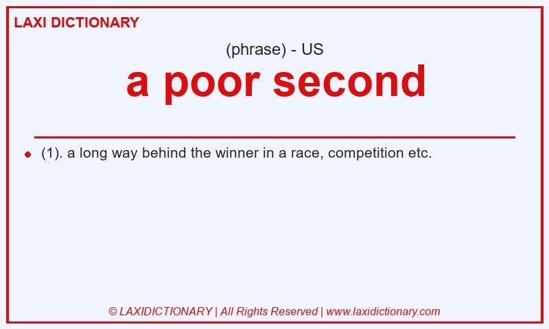 Definition a poor second in American English