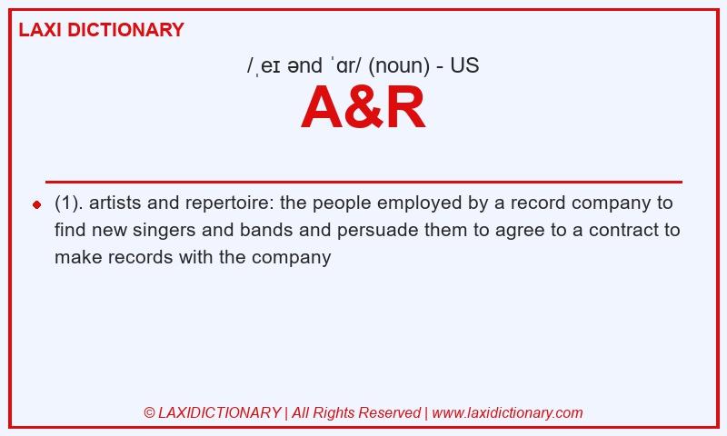 Definition A&R in American English