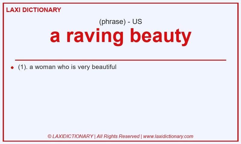 Definition a raving beauty in American English