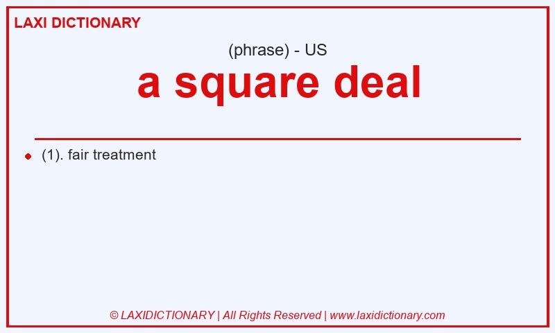 Definition a square deal in American English