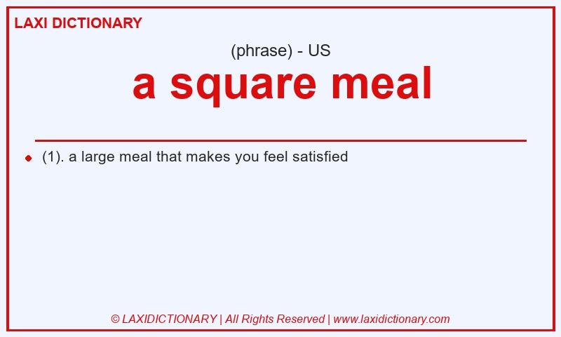 Definition a square meal in American English