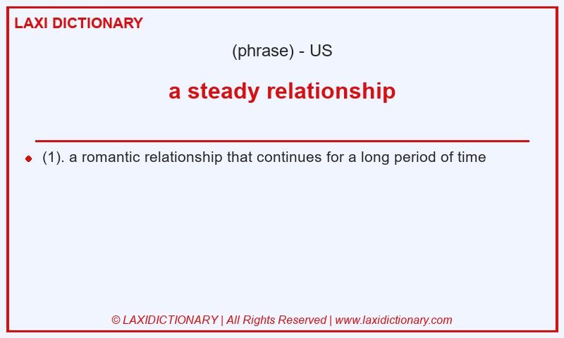 Definition a steady relationship in American English