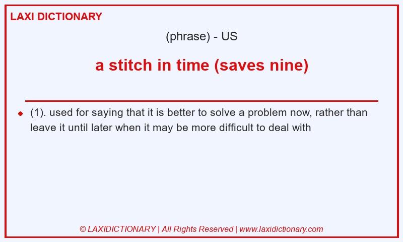 Definition a stitch in time (saves nine) in American English