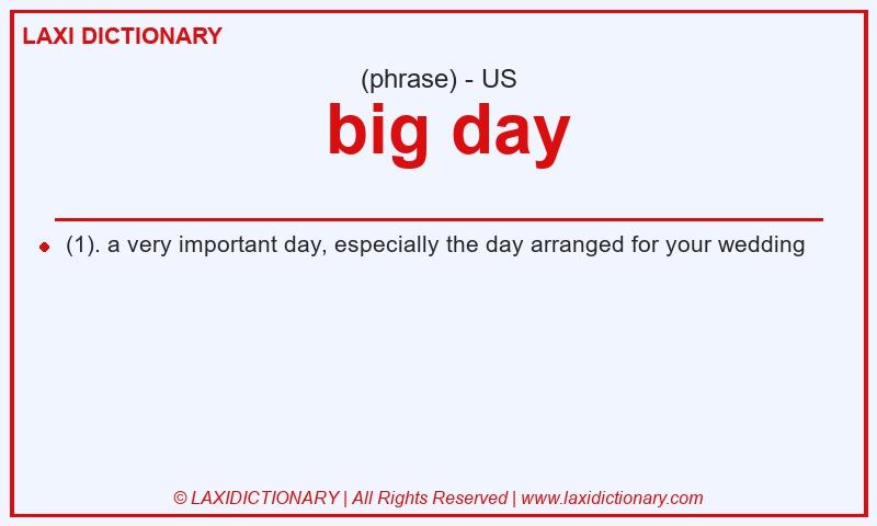 Definition big day in American English