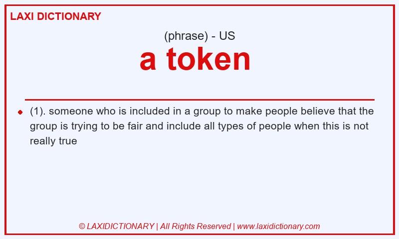 Definition a token  in American English