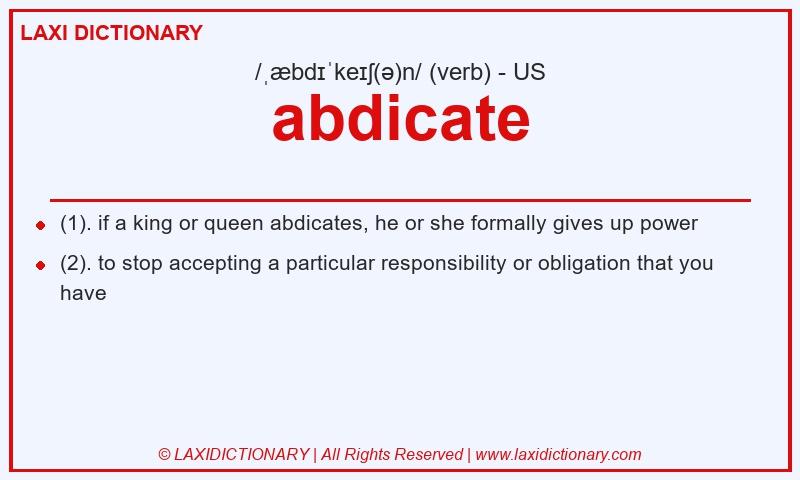 Definition abdicate in American English