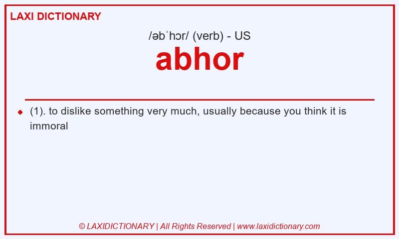 Definition abhor in American English