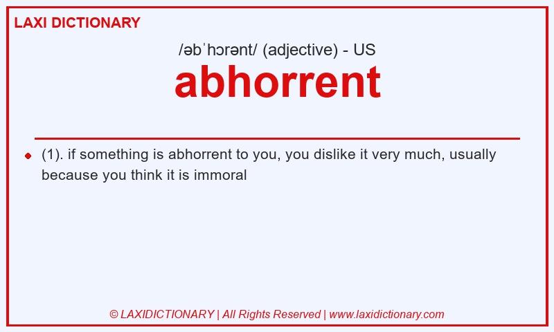 Definition abhorrent in American English