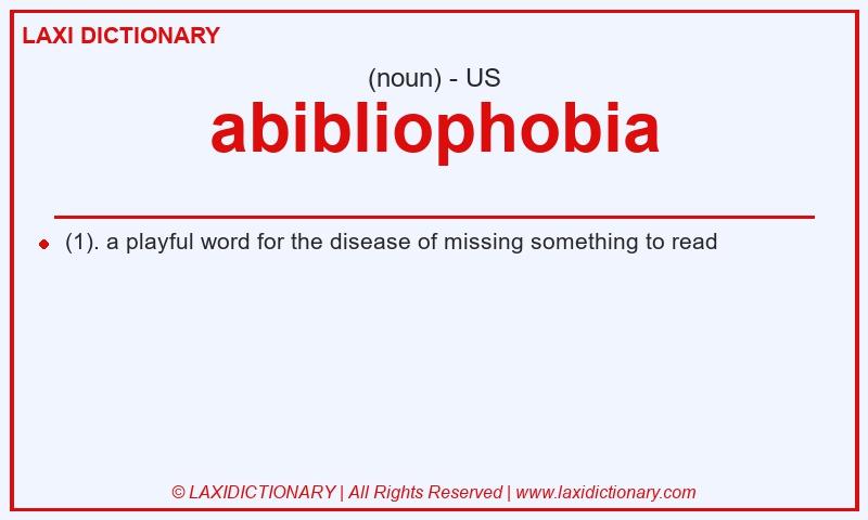 Definition abibliophobia in American English