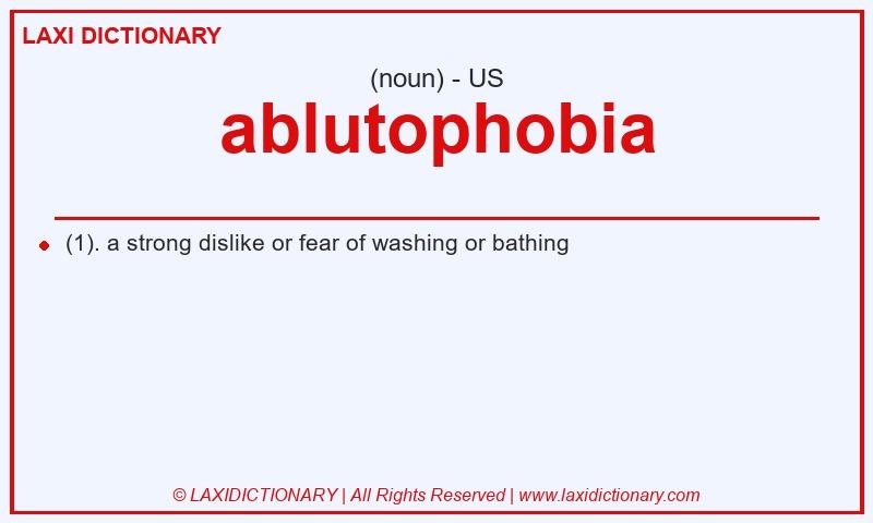 Definition ablutophobia in American English