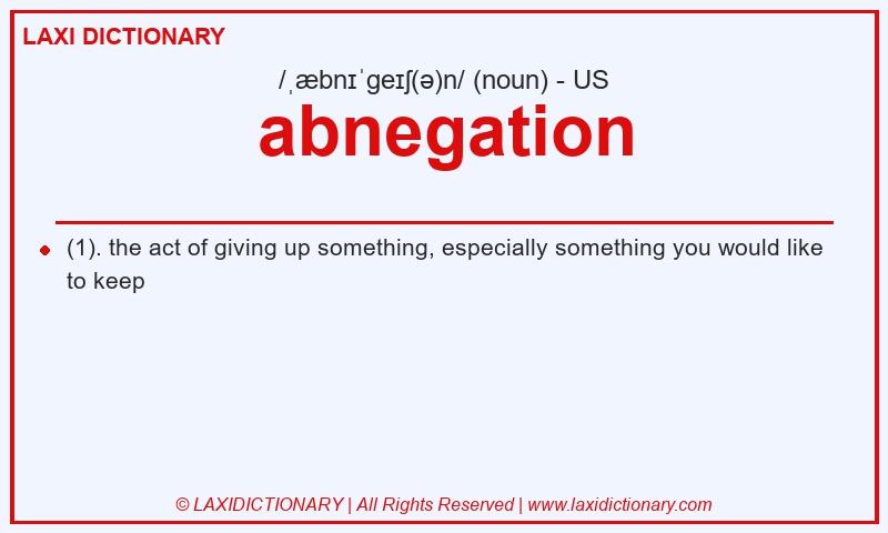 Definition abnegation in American English