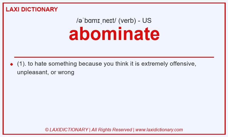 Definition abominate in American English