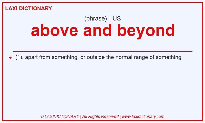 Definition above and beyond in American English