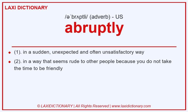 Definition abruptly in American English