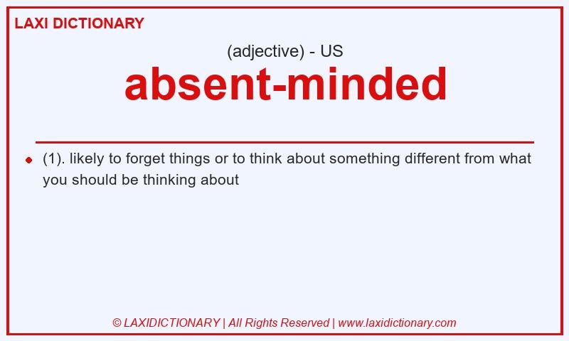 Definition absent-minded in American English