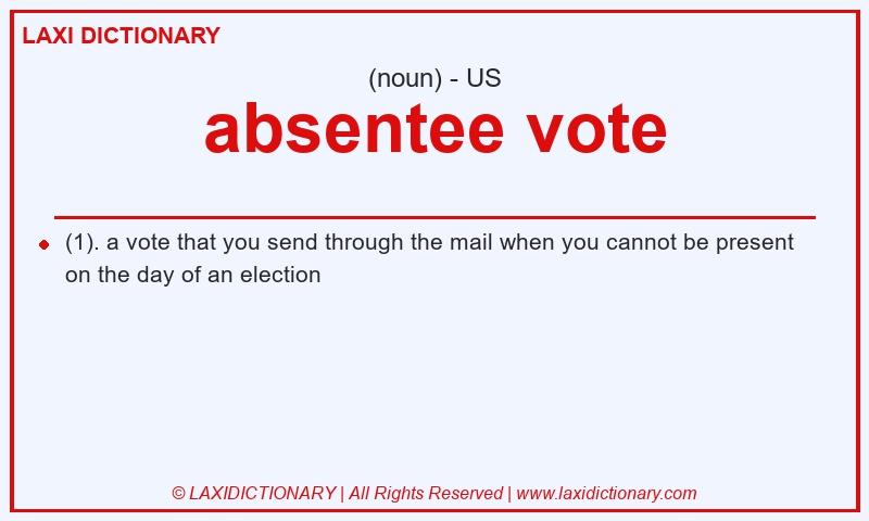 Definition absentee vote in American English