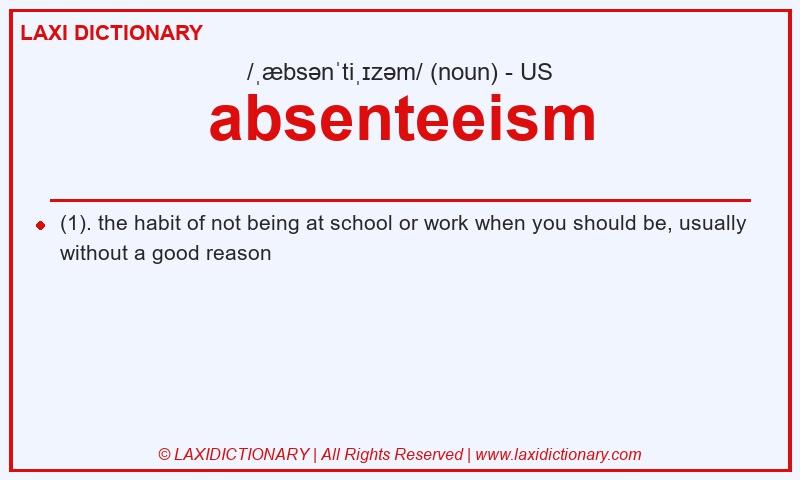 Definition absenteeism in American English