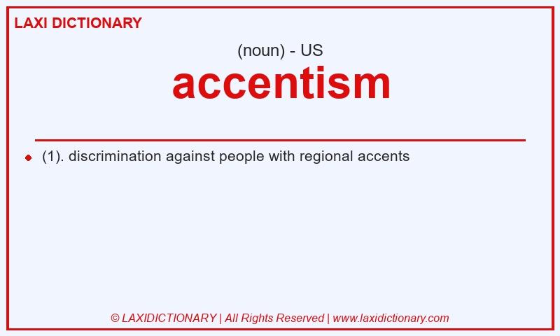 Definition accentism in American English
