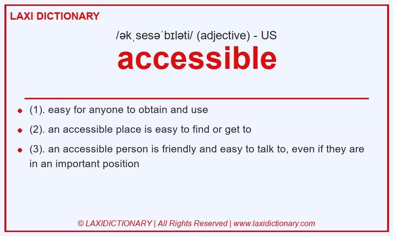 Definition accessible in American English