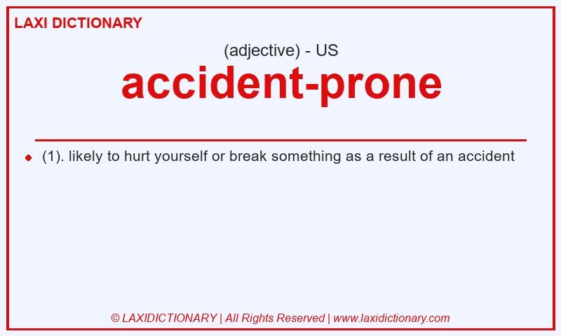 Definition accident-prone in American English