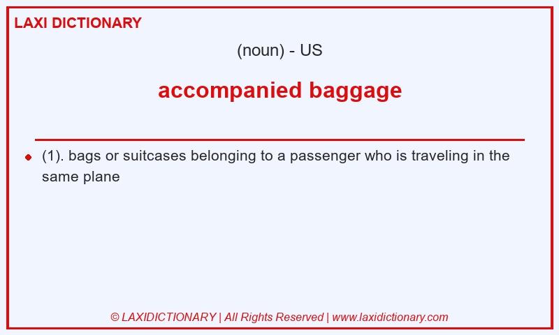 Definition accompanied baggage in American English