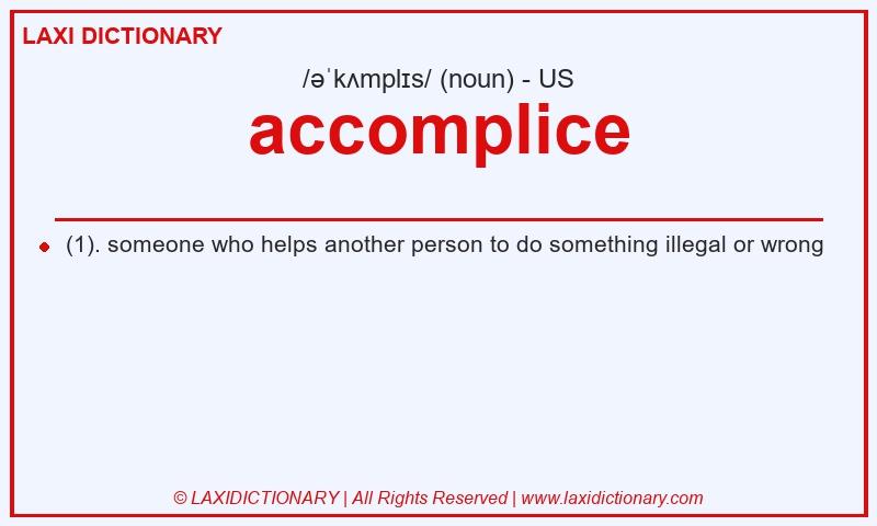 Definition accomplice in American English