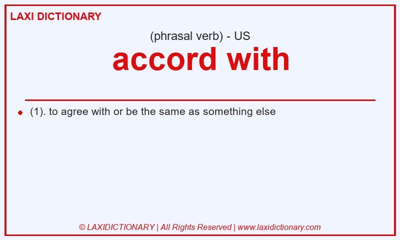 Definition accord with in American English